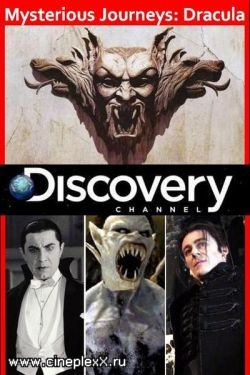 Путешествие в таинственный мир. Охота на Дракулу / Mysterious Journeys. Dracula (2007)